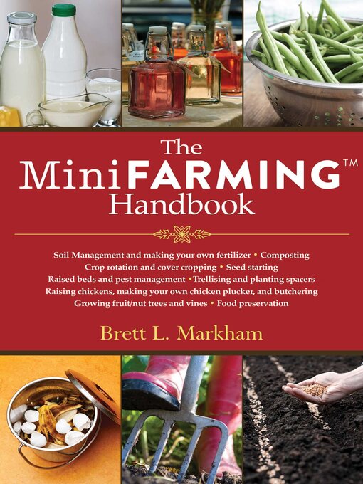 Title details for The Mini Farming Handbook by Brett L. Markham - Available